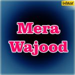 Mera Wajood - Gauntlet. Song Download
